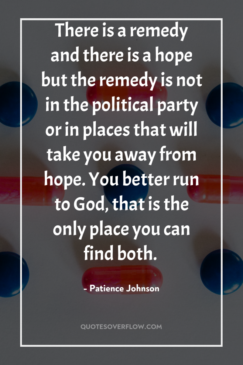 There is a remedy and there is a hope but...