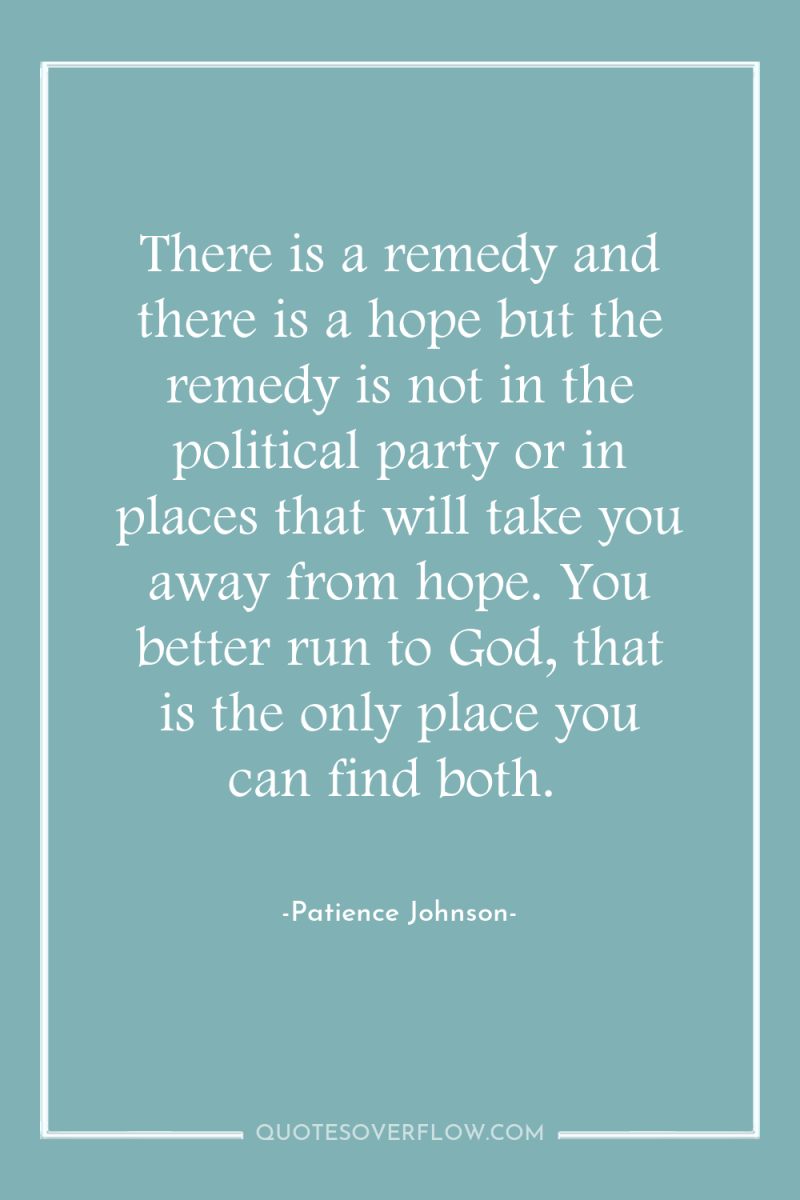 There is a remedy and there is a hope but...