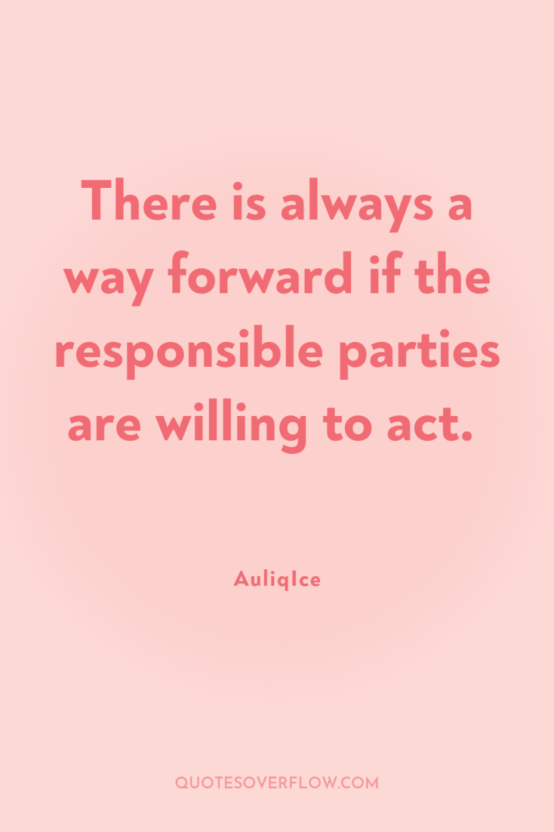 There is always a way forward if the responsible parties...