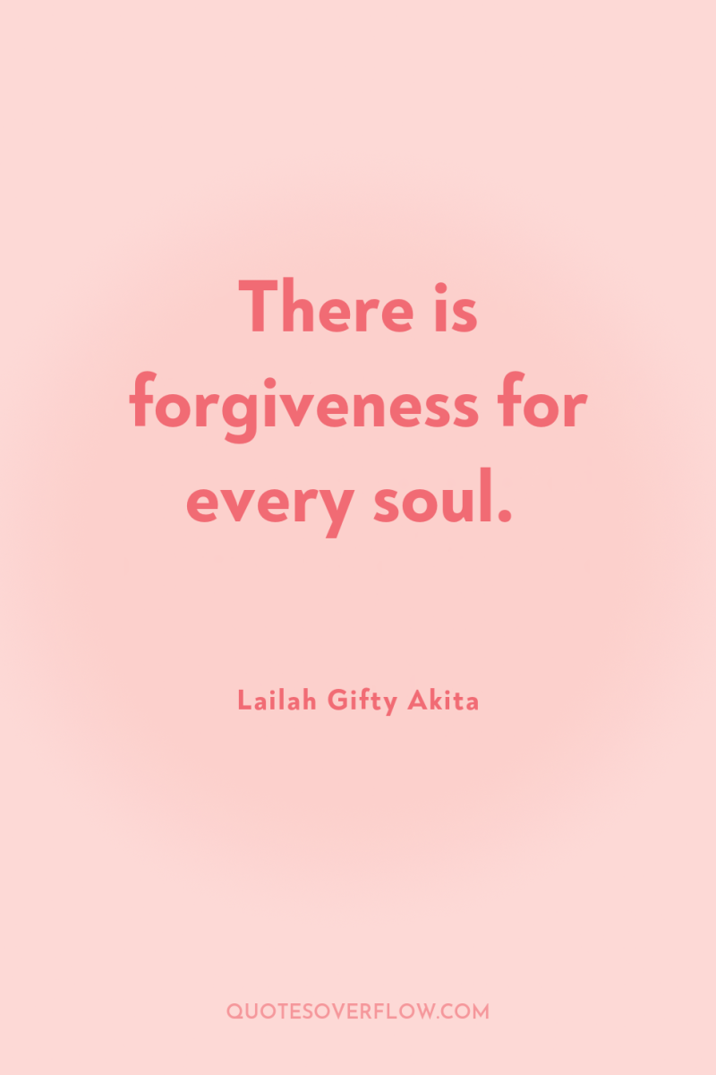 There is forgiveness for every soul. 