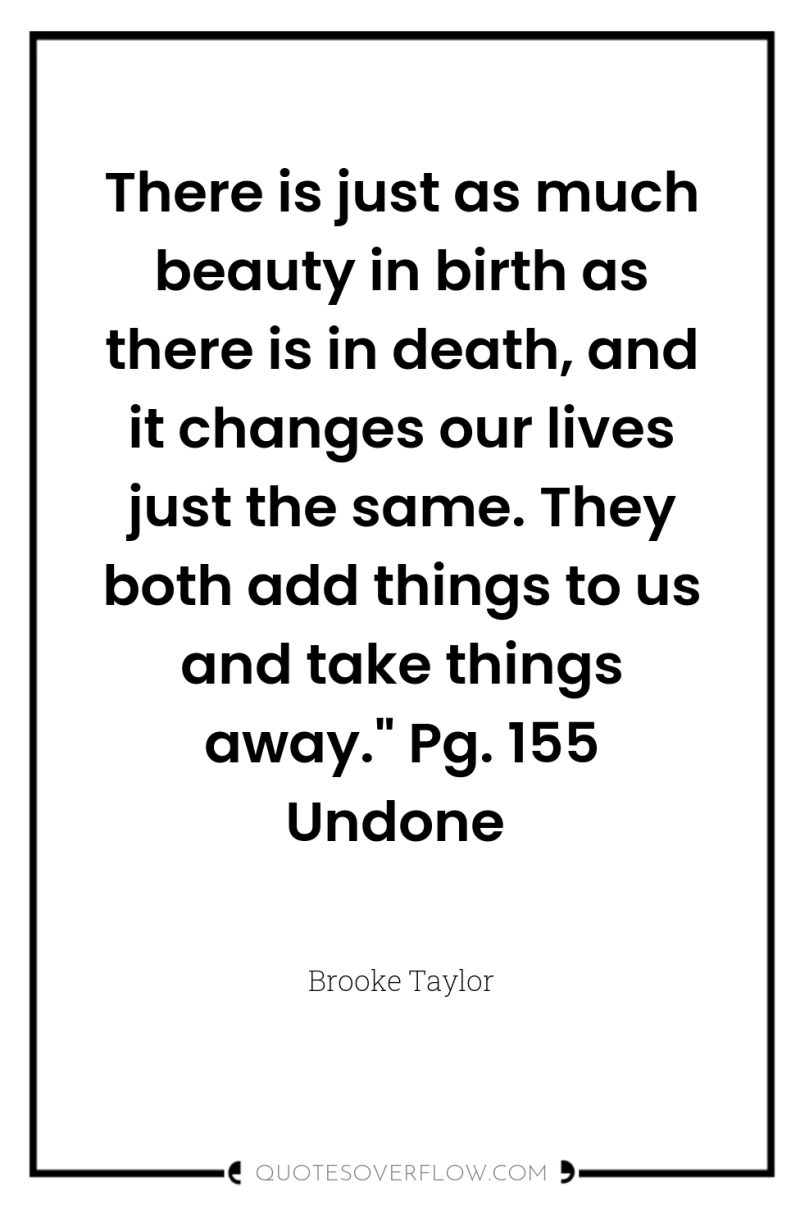 There is just as much beauty in birth as there...