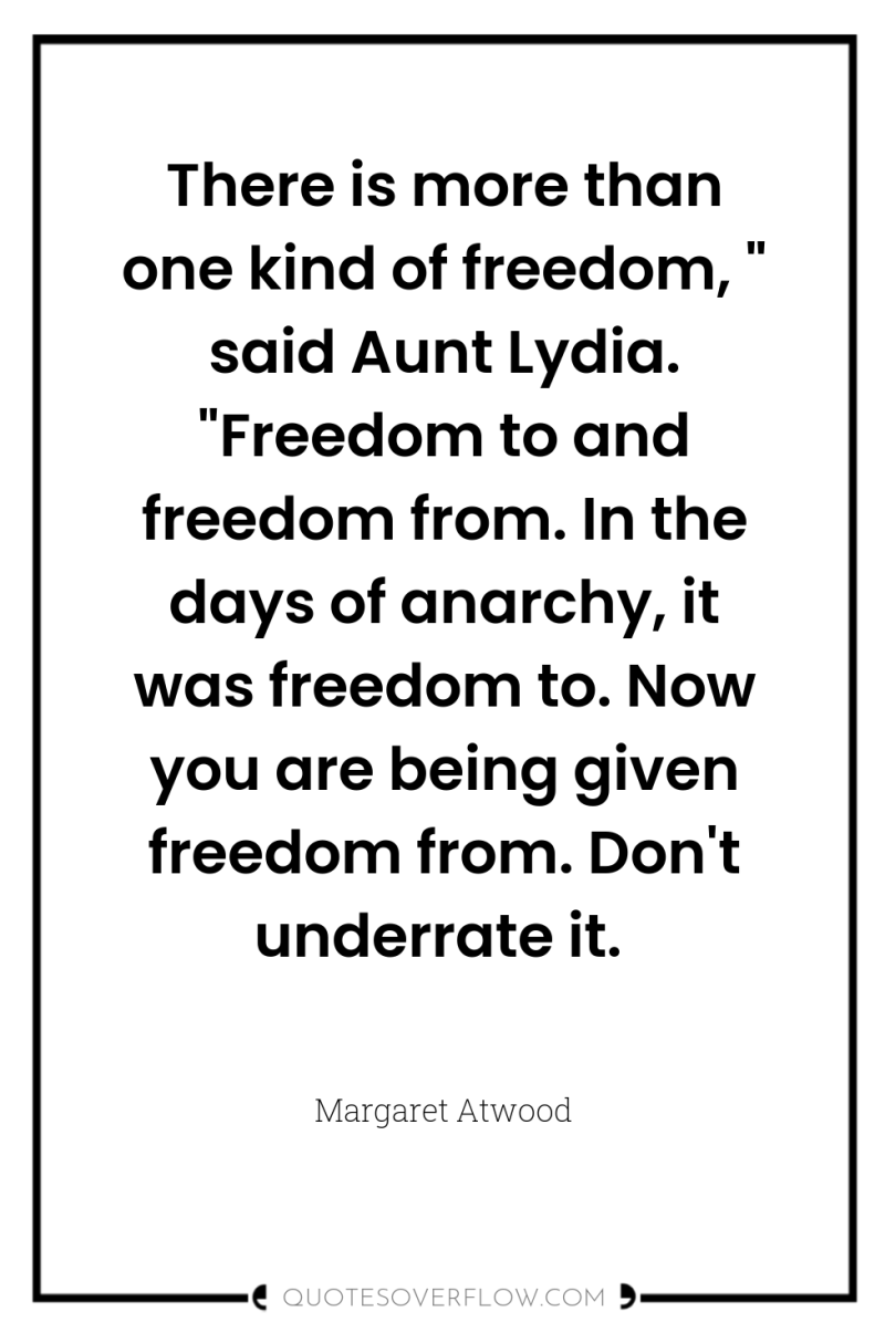 There is more than one kind of freedom, 