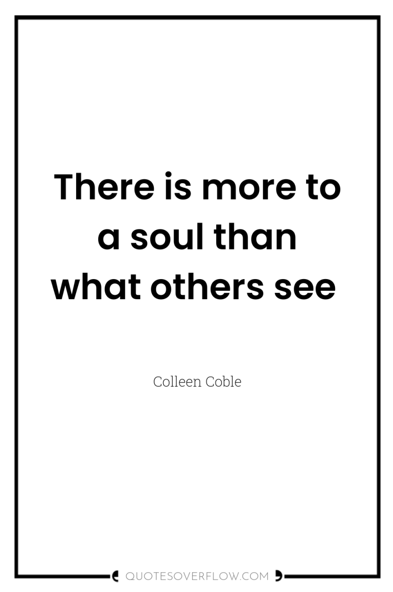 There is more to a soul than what others see 
