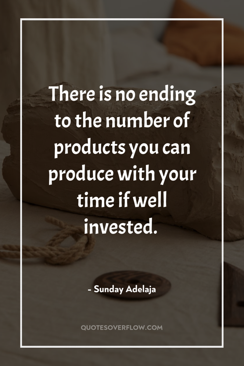 There is no ending to the number of products you...
