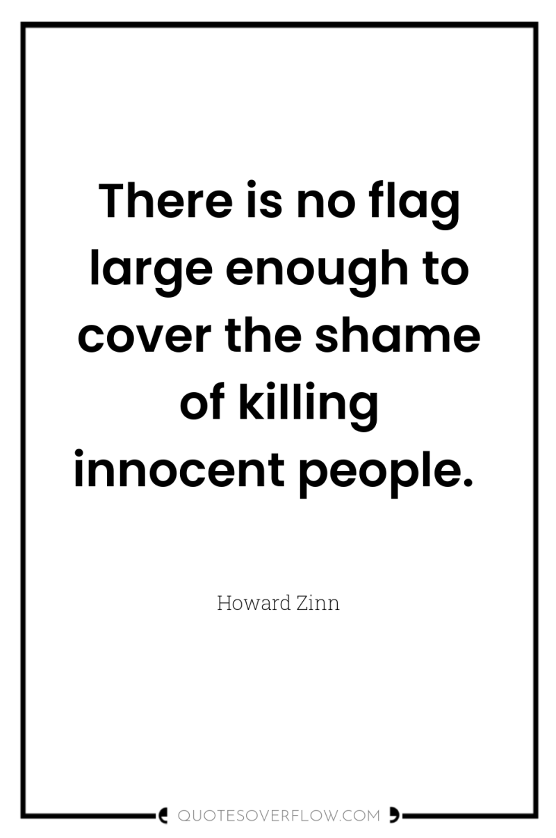 There is no flag large enough to cover the shame...