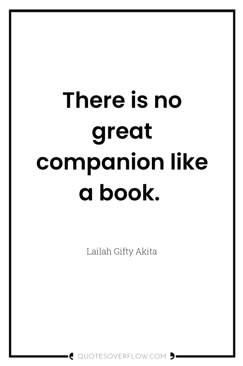 There is no great companion like a book. 