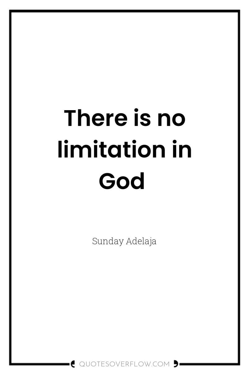 There is no limitation in God 