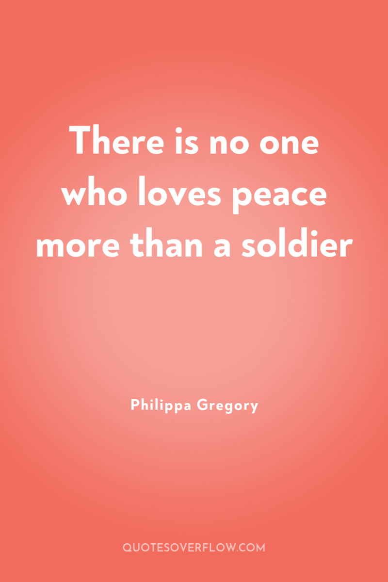 There is no one who loves peace more than a...
