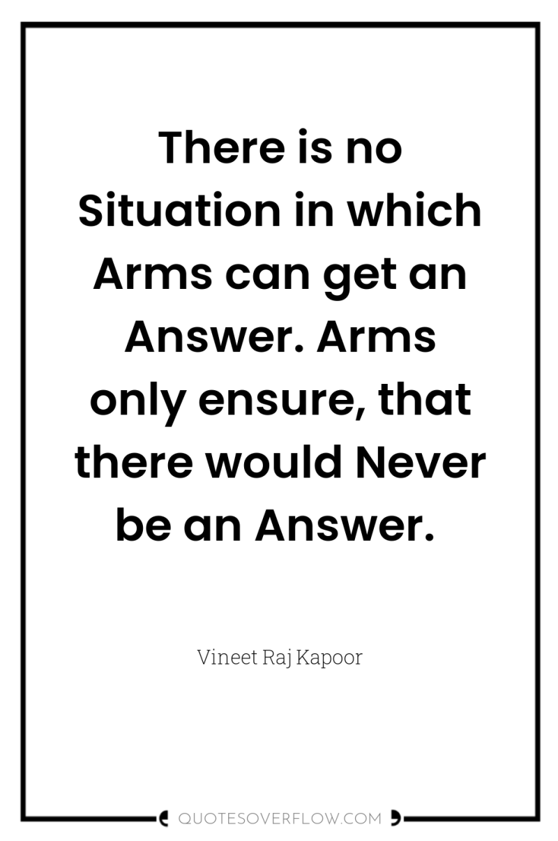 There is no Situation in which Arms can get an...