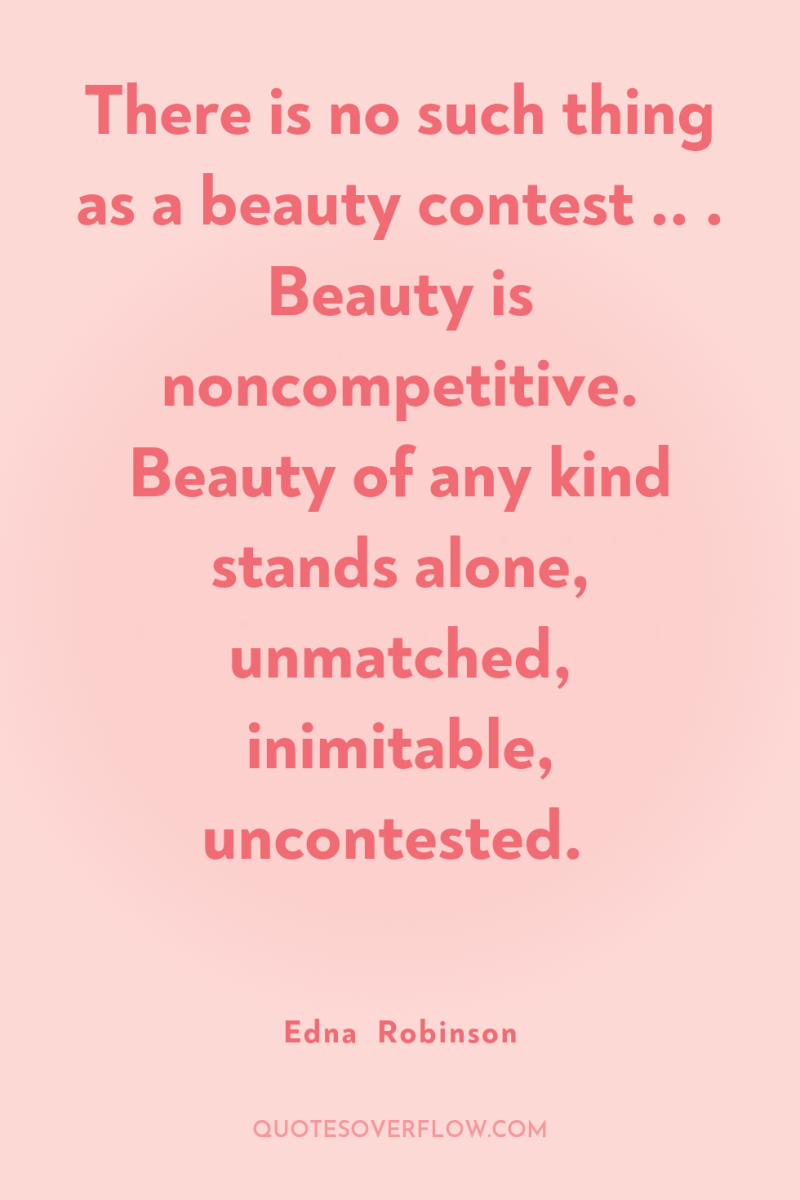 There is no such thing as a beauty contest .....