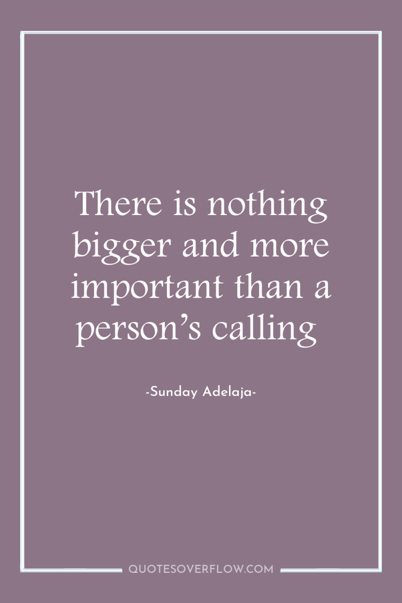 There is nothing bigger and more important than a person’s...