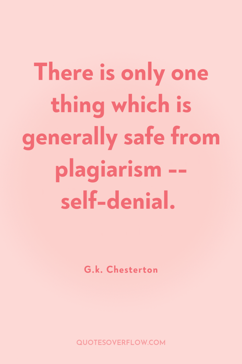 There is only one thing which is generally safe from...