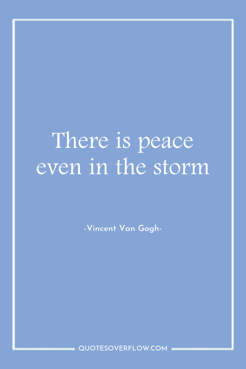 There is peace even in the storm 