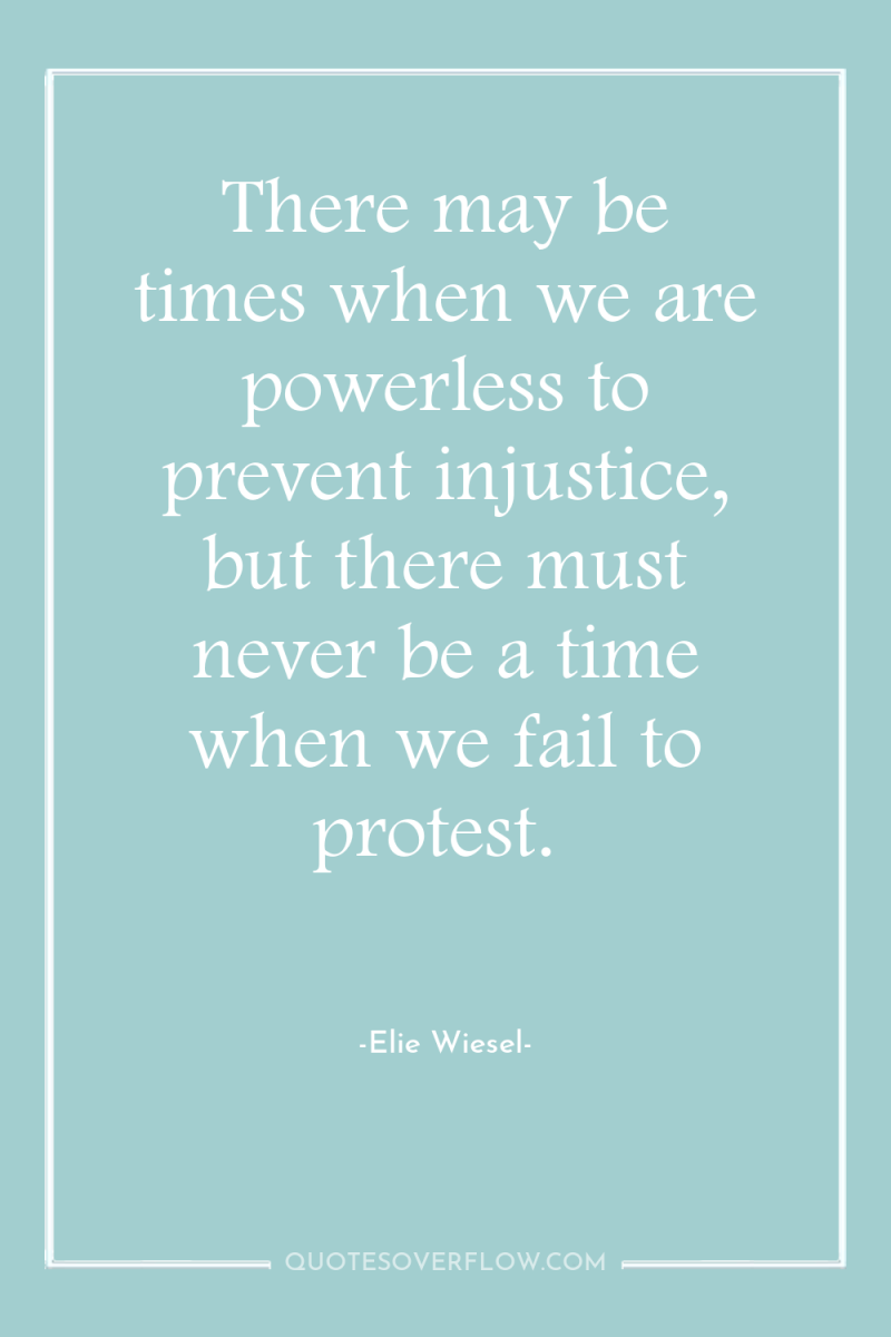 There may be times when we are powerless to prevent...