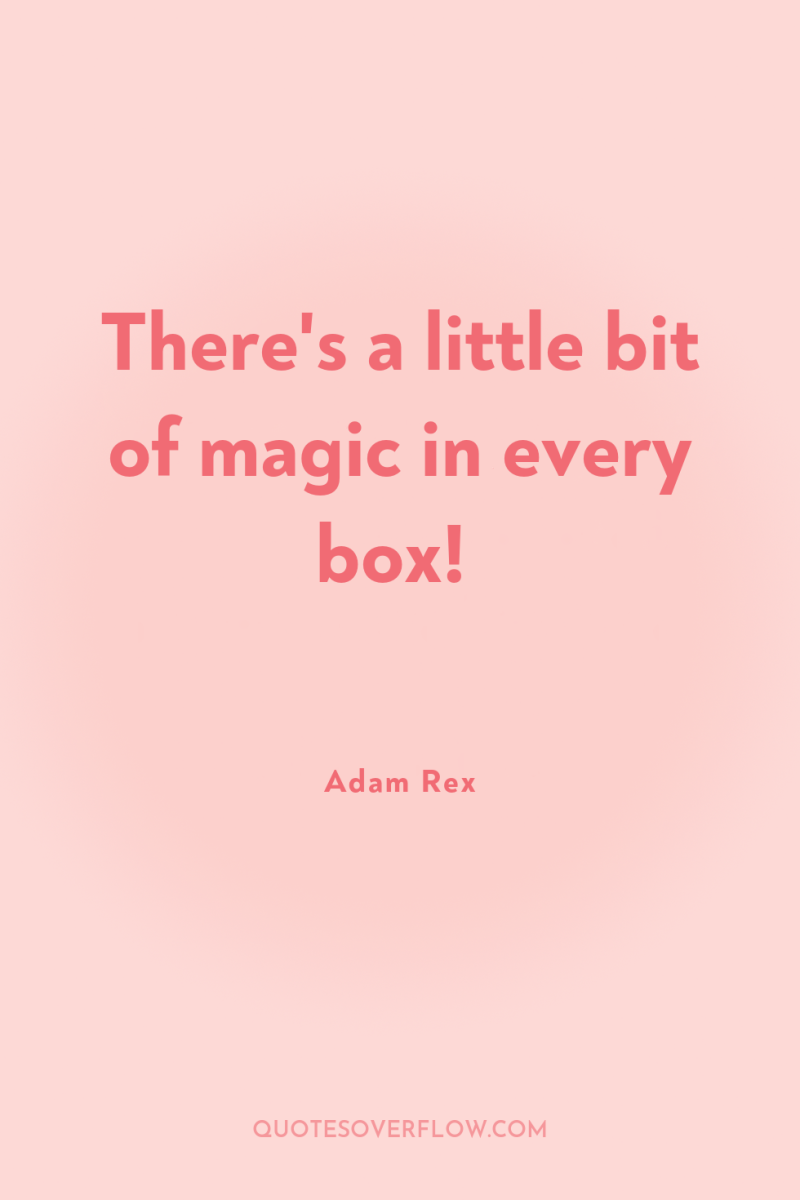 There's a little bit of magic in every box! 