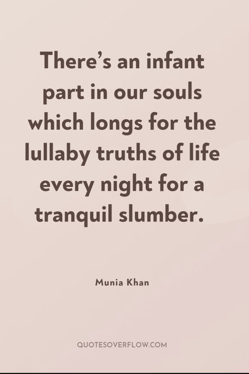 There’s an infant part in our souls which longs for...