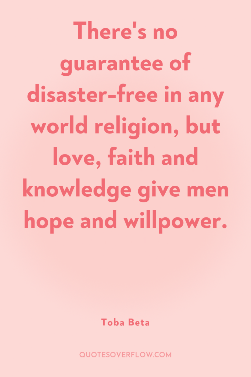 There's no guarantee of disaster-free in any world religion, but...