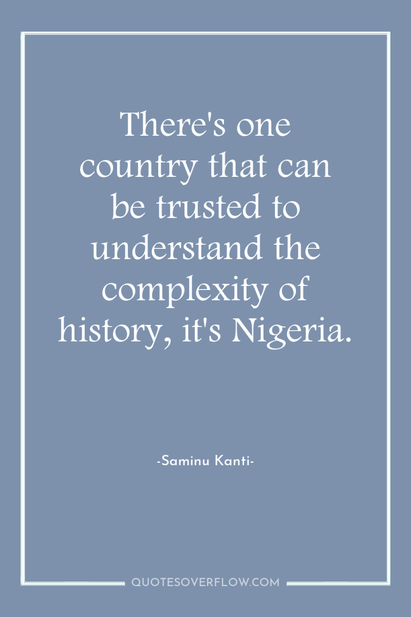 There's one country that can be trusted to understand the...