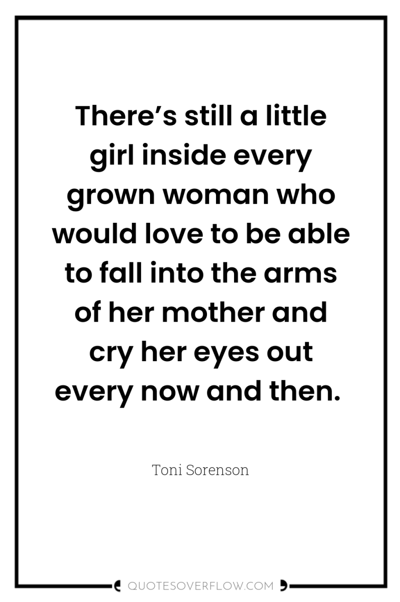 There’s still a little girl inside every grown woman who...