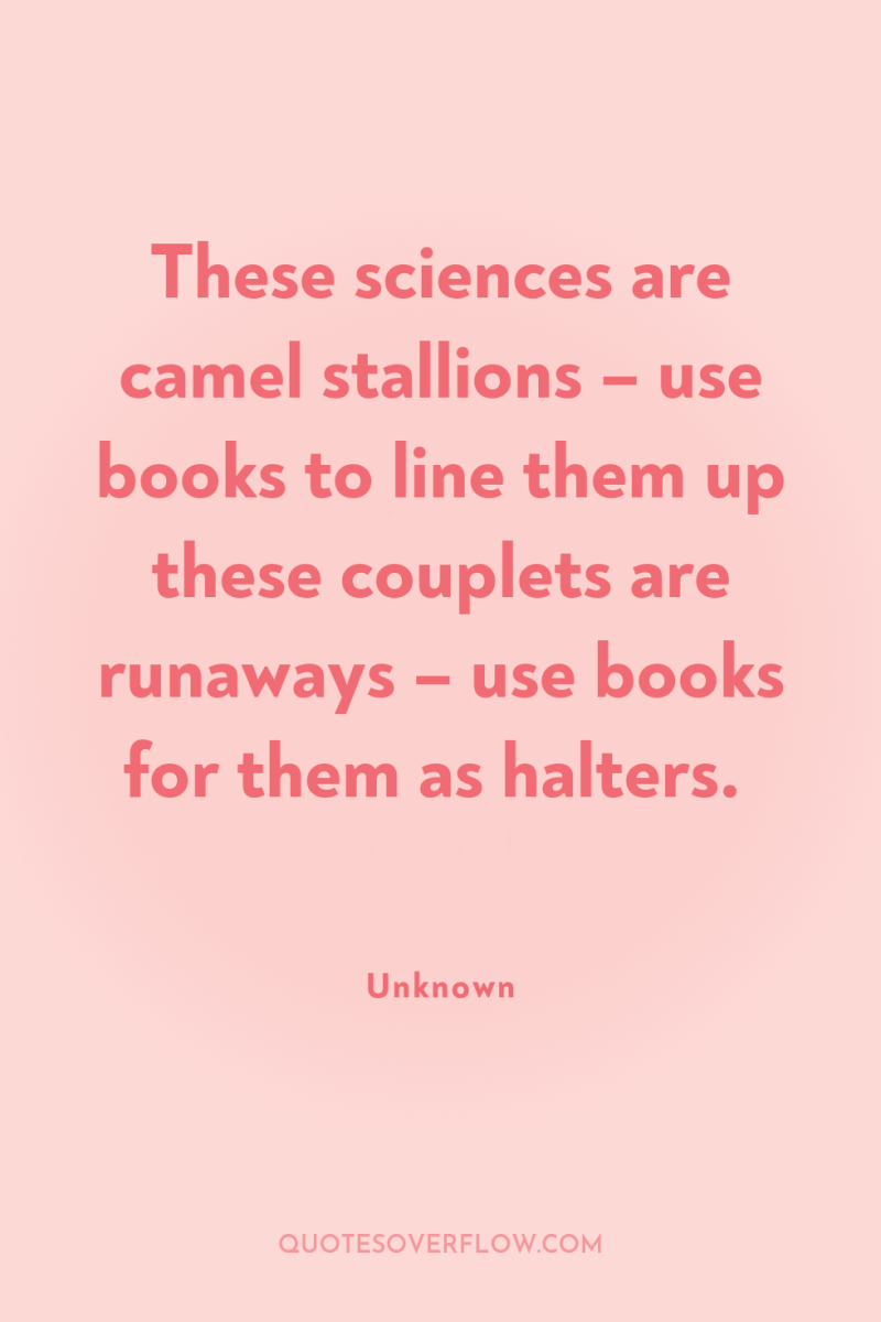 These sciences are camel stallions – use books to line...