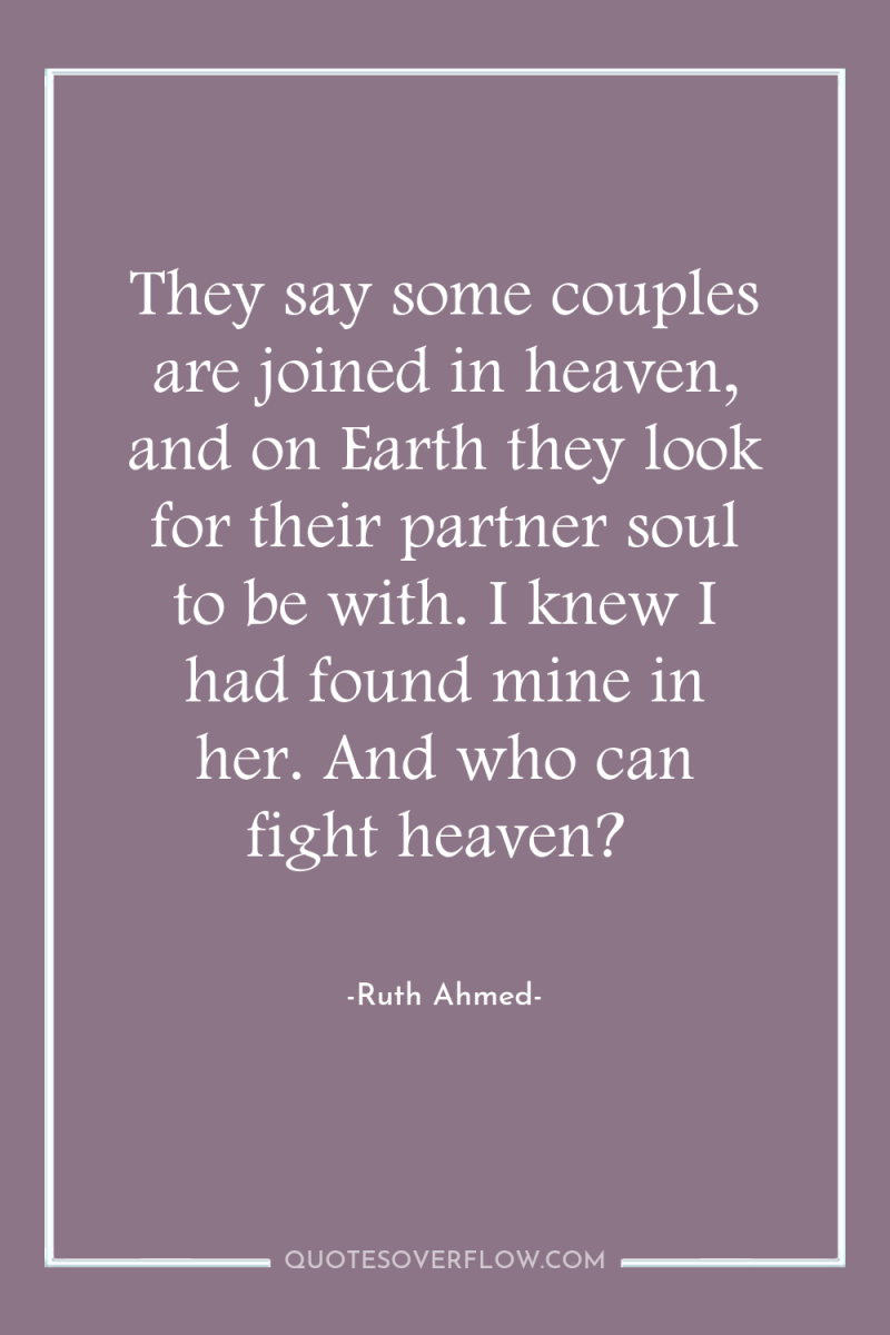They say some couples are joined in heaven, and on...