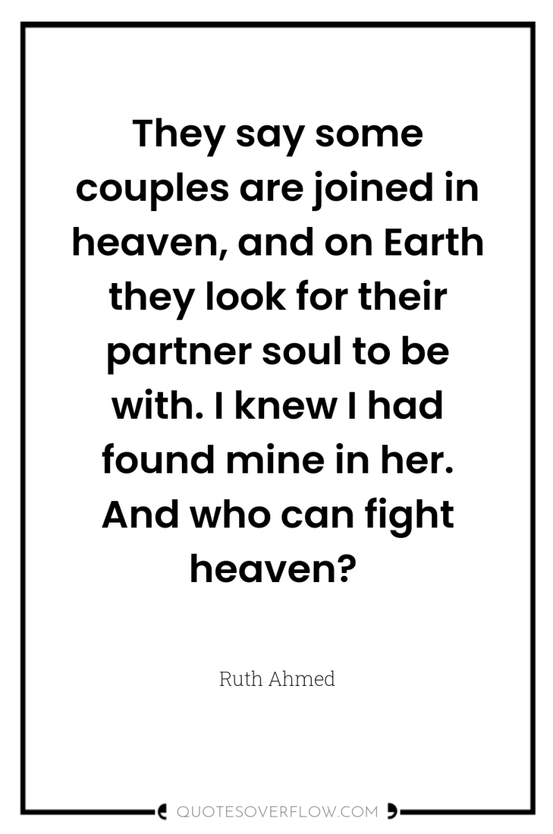 They say some couples are joined in heaven, and on...