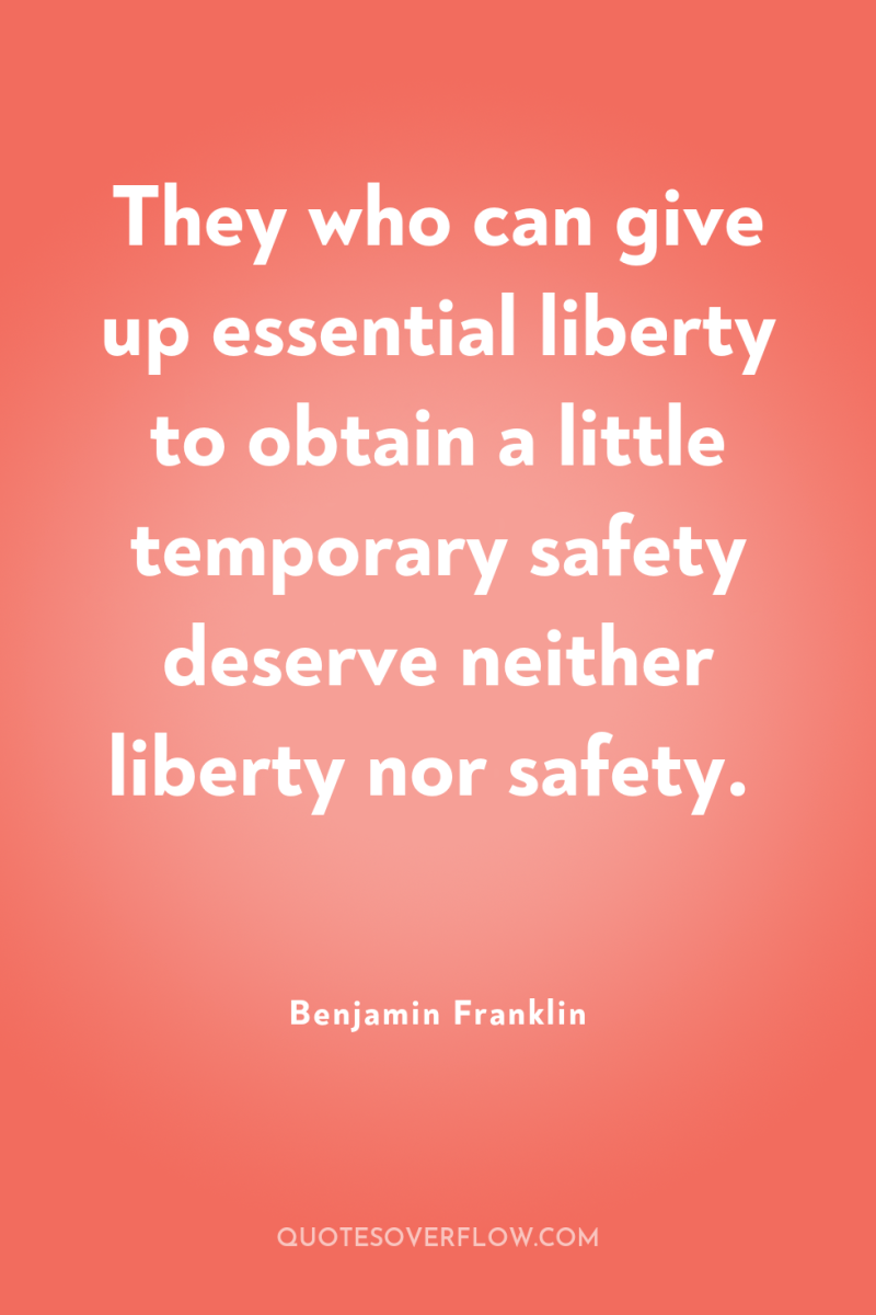 They who can give up essential liberty to obtain a...