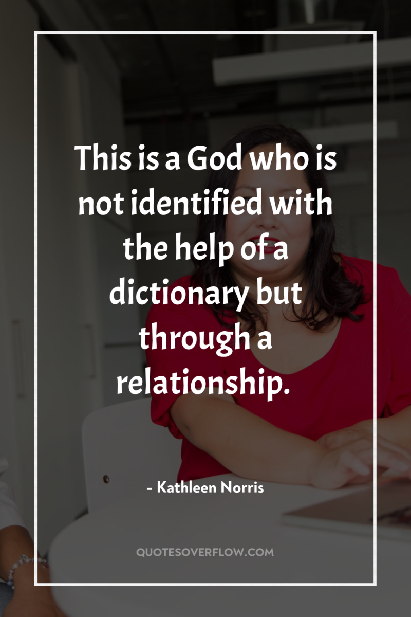 This is a God who is not identified with the...
