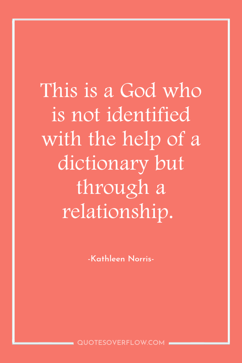 This is a God who is not identified with the...