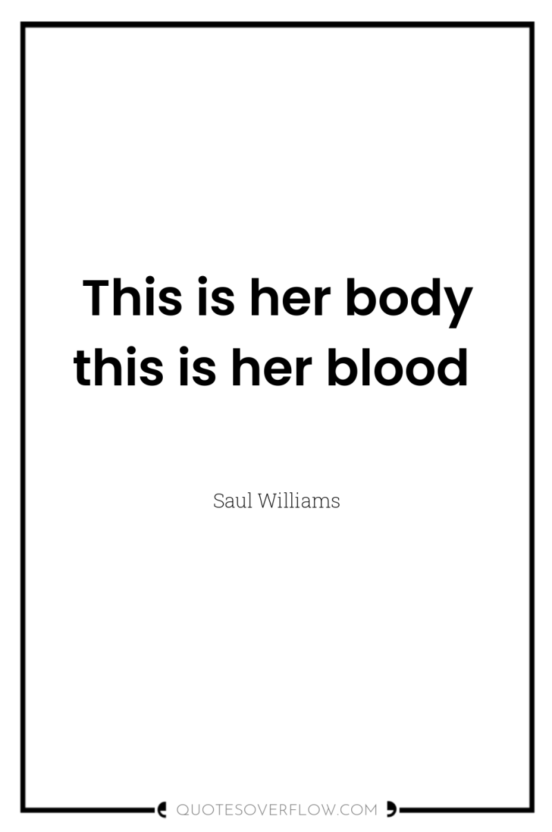 This is her body this is her blood 