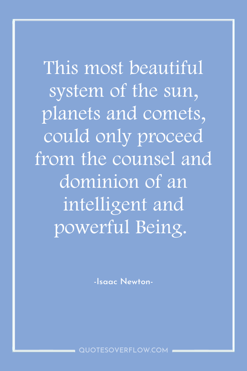 This most beautiful system of the sun, planets and comets,...