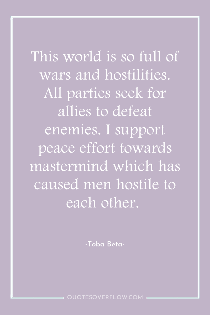 This world is so full of wars and hostilities. All...