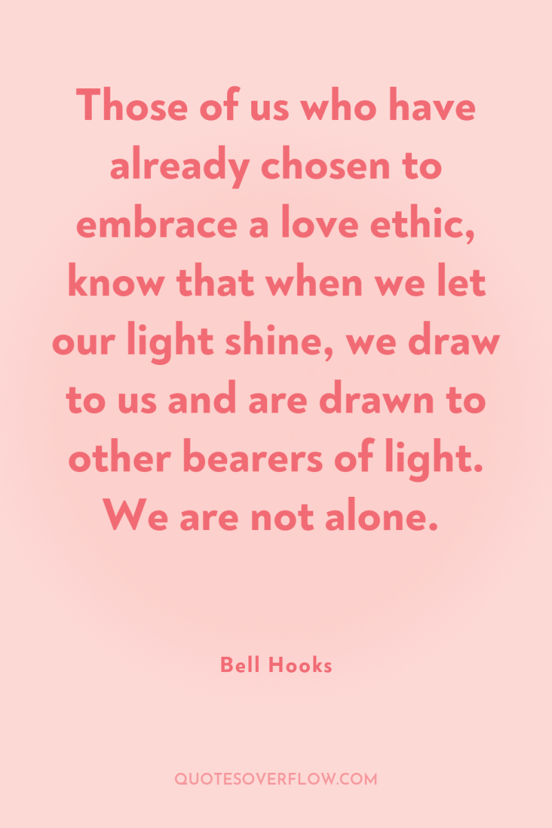 Those of us who have already chosen to embrace a...