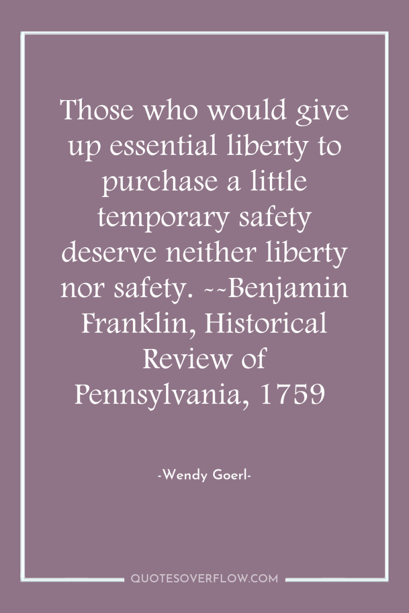 Those who would give up essential liberty to purchase a...