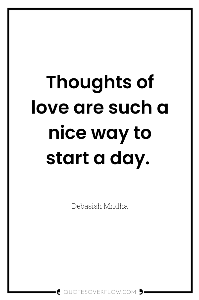 Thoughts of love are such a nice way to start...