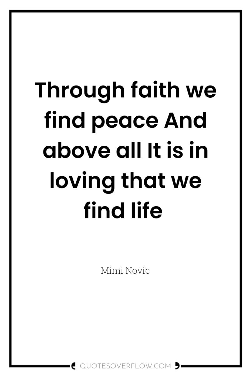 Through faith we find peace And above all It is...