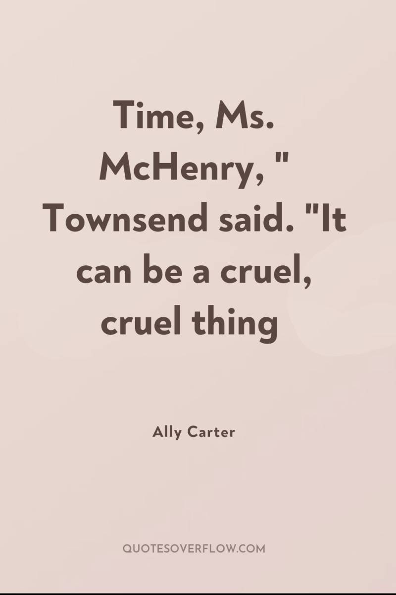 Time, Ms. McHenry, 