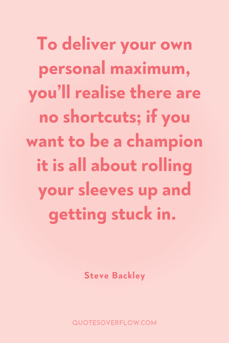 To deliver your own personal maximum, you’ll realise there are...