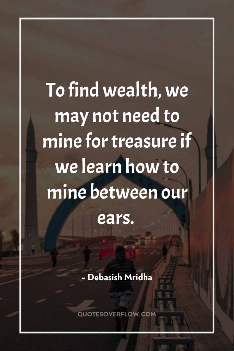 To find wealth, we may not need to mine for...