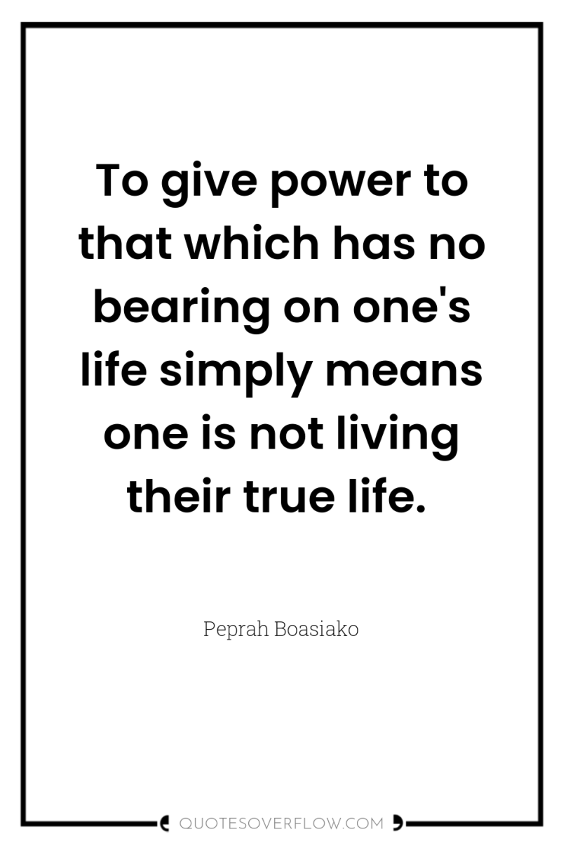 To give power to that which has no bearing on...