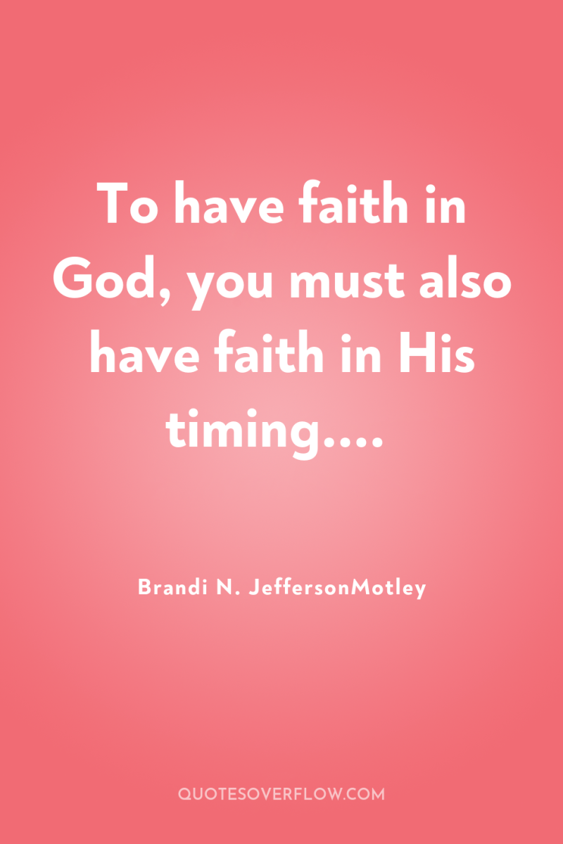 To have faith in God, you must also have faith...