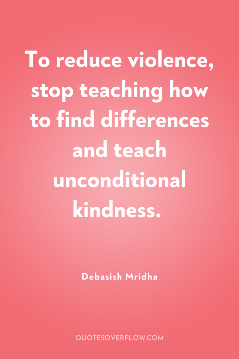 To reduce violence, stop teaching how to find differences and...