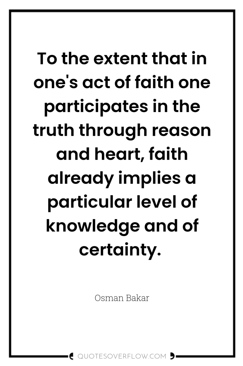 To the extent that in one's act of faith one...