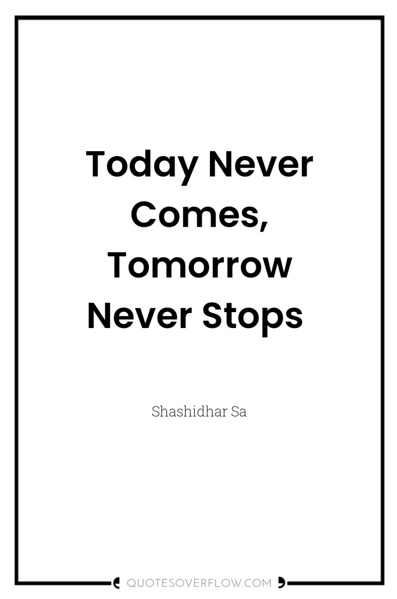 Today Never Comes, Tomorrow Never Stops 