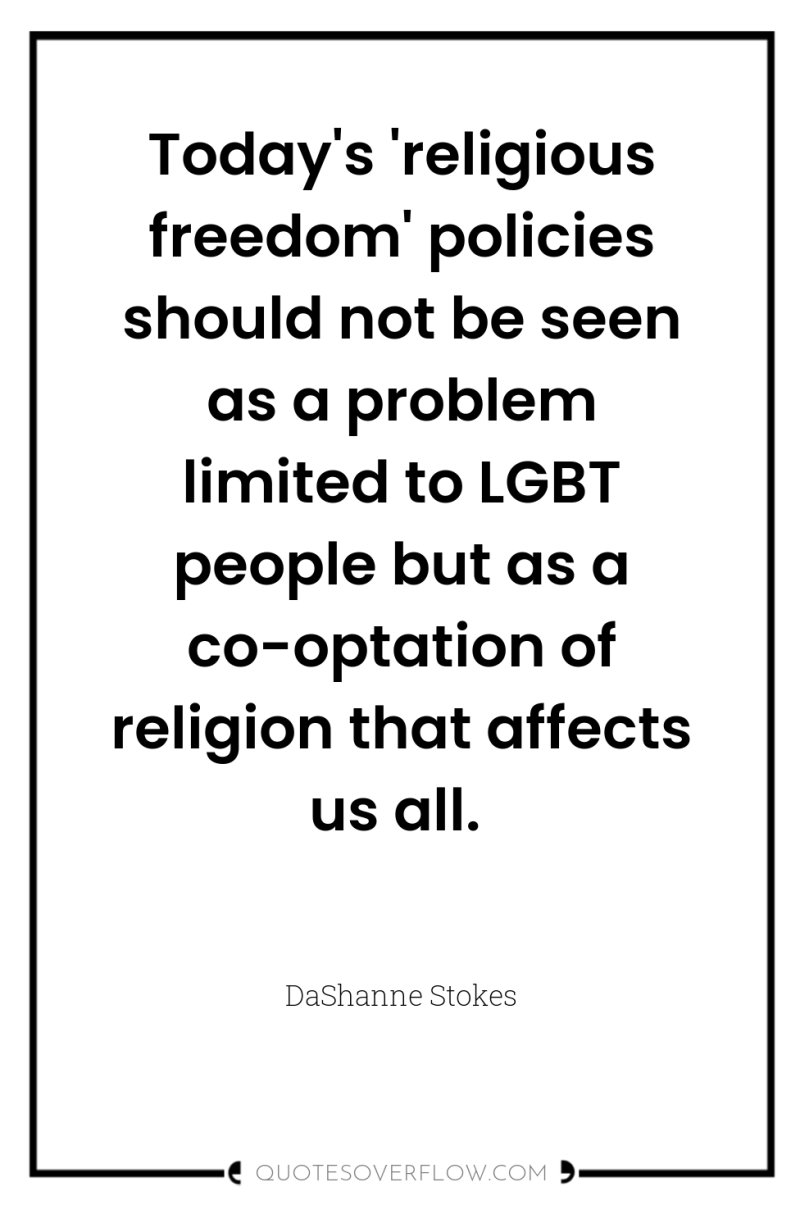 Today's 'religious freedom' policies should not be seen as a...