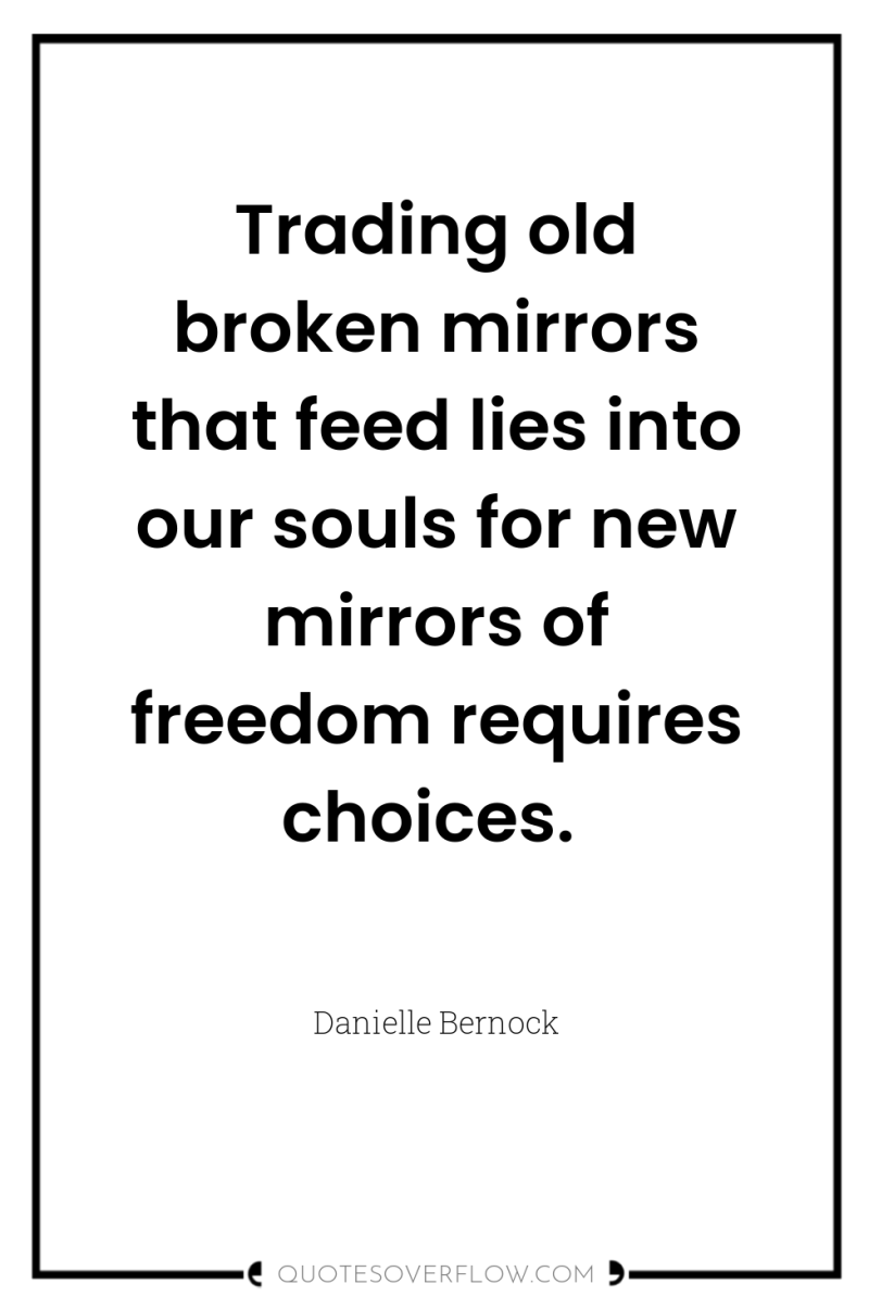 Trading old broken mirrors that feed lies into our souls...