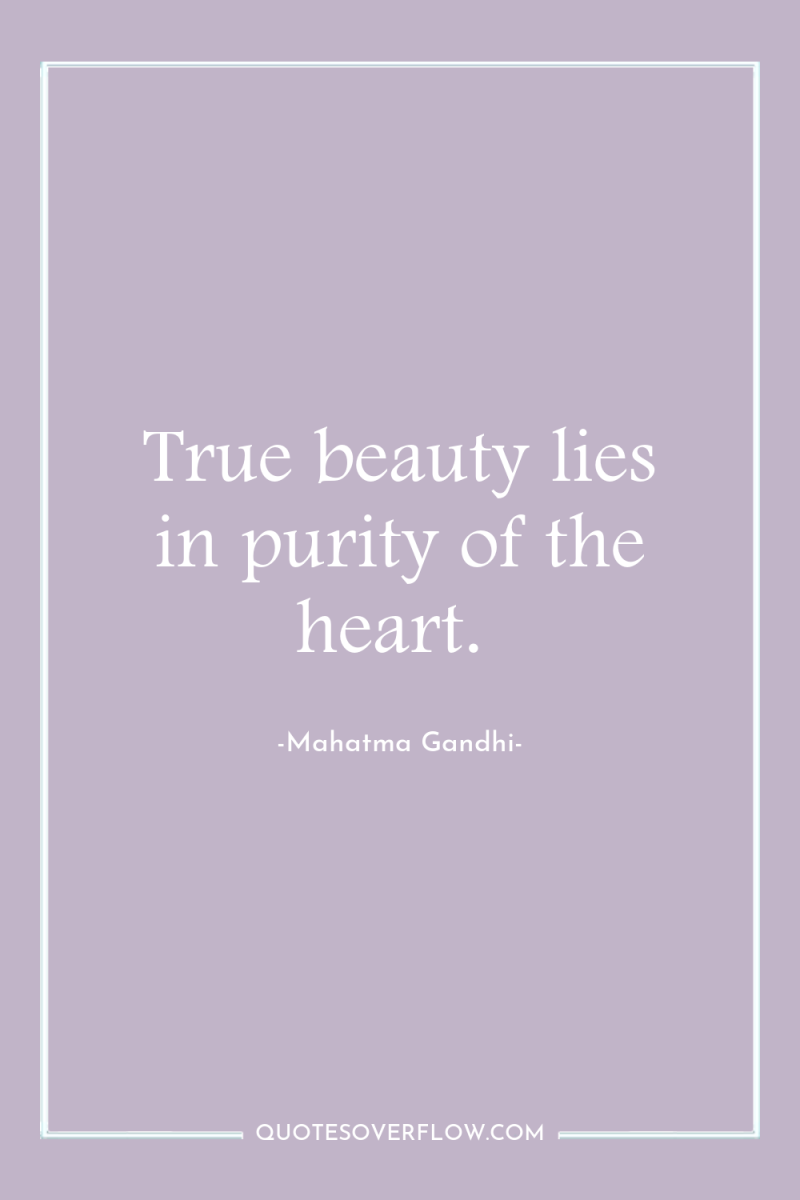 True beauty lies in purity of the heart. 