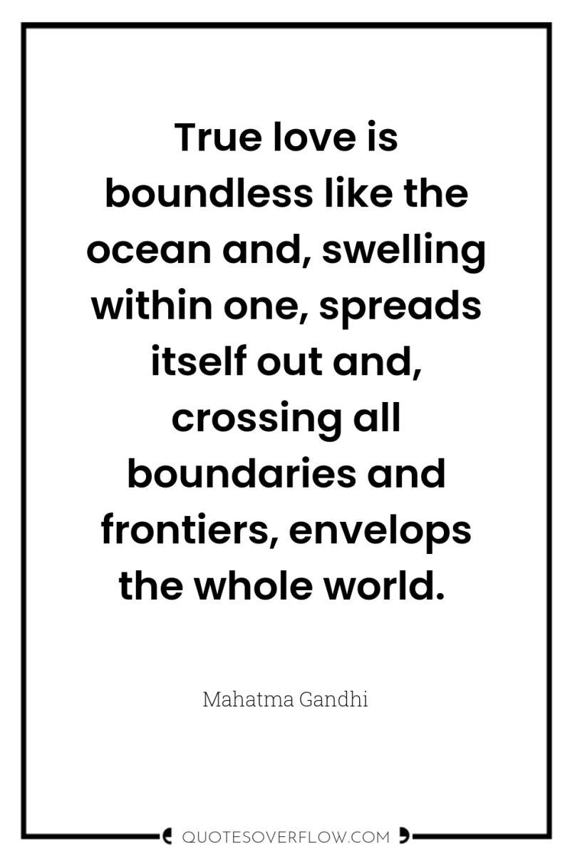 True love is boundless like the ocean and, swelling within...