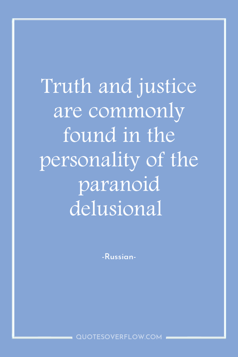 Truth and justice are commonly found in the personality of...