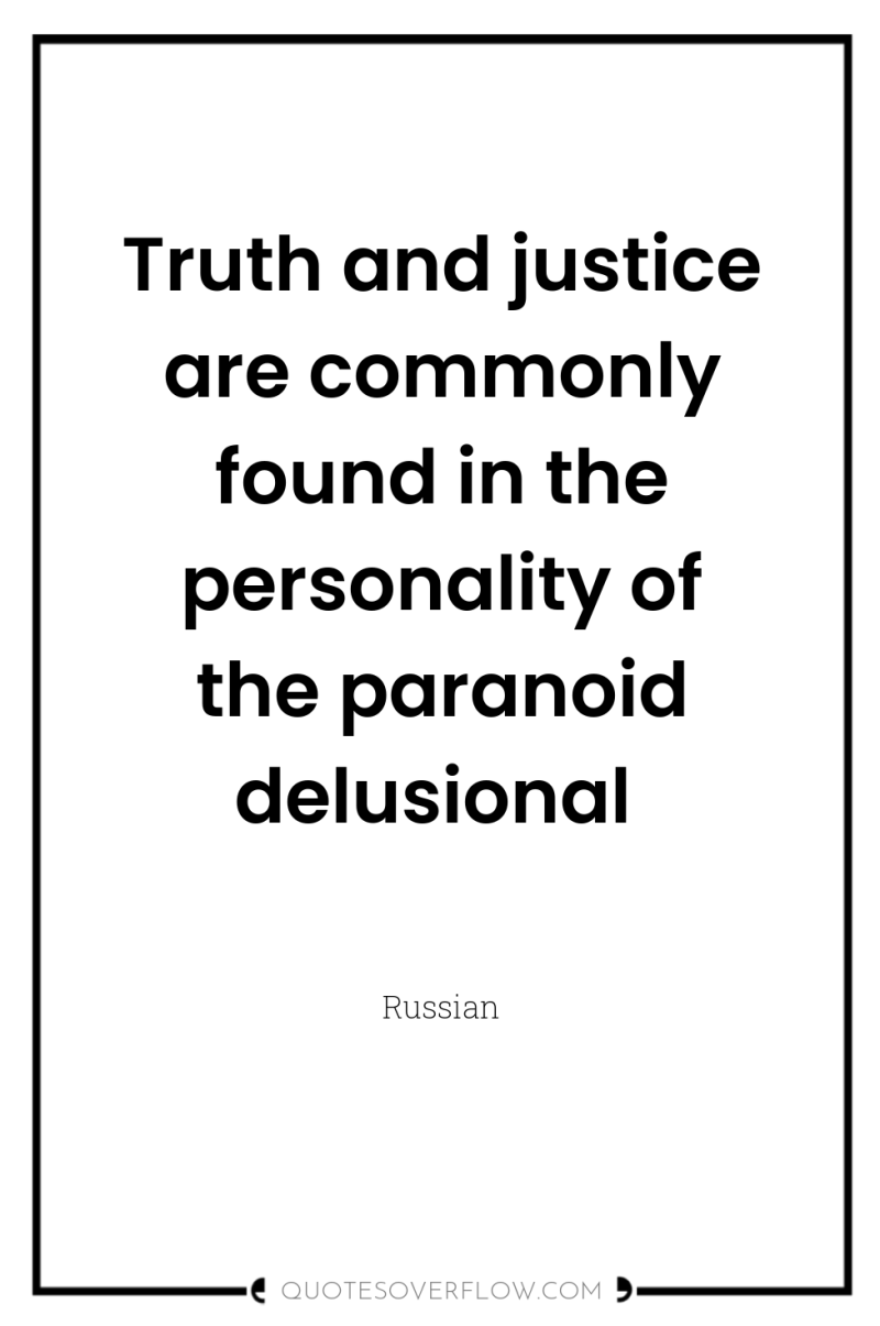 Truth and justice are commonly found in the personality of...